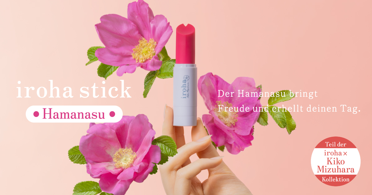 【Neues Produkt】Wir präsentieren den neuen iroha stick Hamanasu