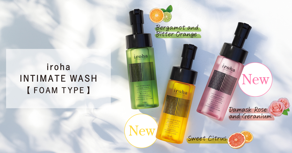 【New Products】New iroha INTIMATE WASH [FOAM TYPE] Sweet Citrus and Damask Rose & Geranium!